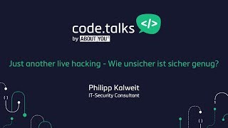 code.talks 2017 - ​​Just another live hacking - Wie unsicher ist sicher genug? (Philipp Kalweit) Wealth