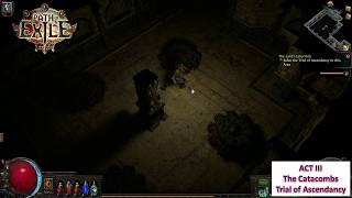 [*/\*] Path of Exile - ACT III - The Catacombs - Trial of Ascendancy (Duellist)