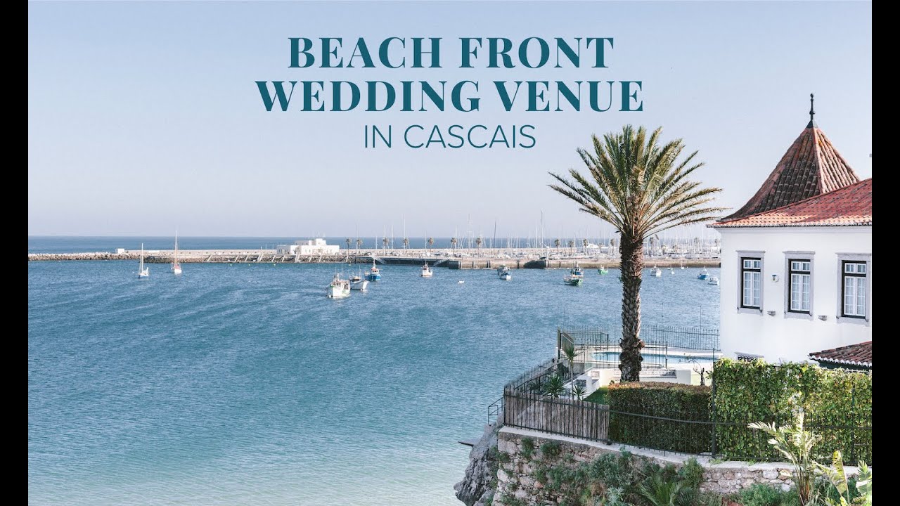 Beach Front Wedding Venue Hotel Cascais YouTube