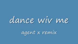 Celebrity the sound of bassline 2 DANCE WIV ME (AGENT X REMIX) Wealth
