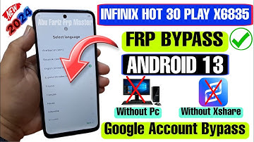 Infinix Hot 30 Play FRP Bypass Android 13 | Infinix X6835 Google Account Bypass Without PC 2024
