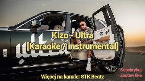 Kizo - Ultra [KARAOKE/INSTRUMENTAL]