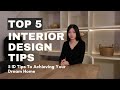 Top 5 interior design tips to achieve your dream home