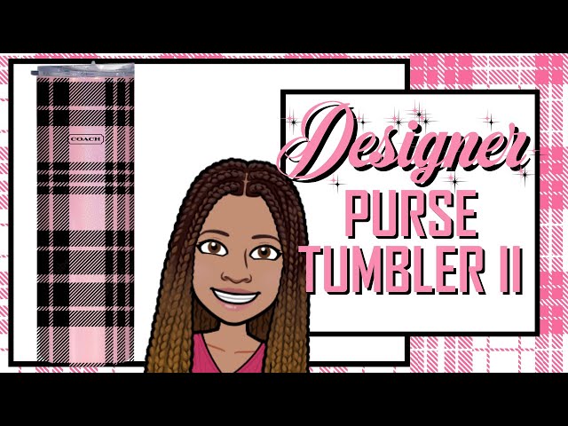 Sublimation: Designer Purse Chain Tumbler Tutorial with Epoxy 