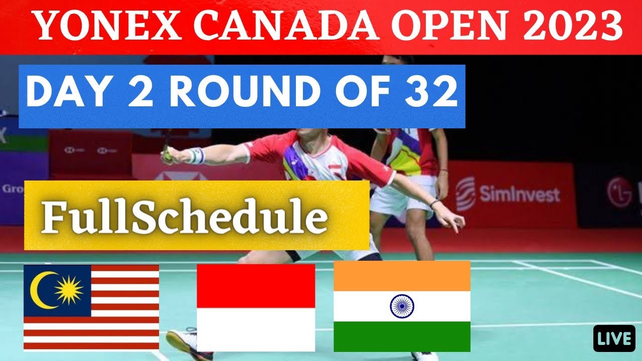 Yonex Canada Open 2023 Day - 2 Full Schedule All countries india Indonesia Canada Malaysia #bwf