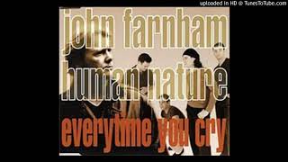 John Farnham and Human Nature - Everytime you cry