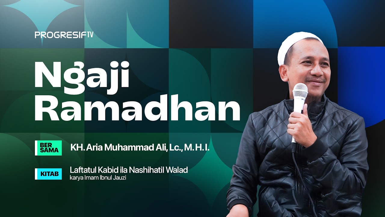 🔴 #16 Ngaji Ramadhan bersama KH. Aria Muhammad Ali, Lc., M.H.I. | Pesantren Progresif Bumi Shalawat