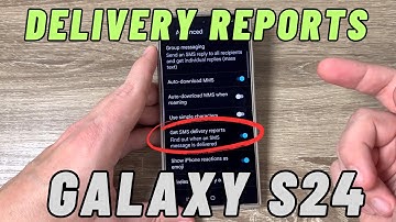 How to Enable / Disable DELIVERY REPORTS for SMS Text Messages on Samsung Galaxy S24 Series
