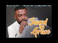 Evang isaac mensah  saved by grace  official audio