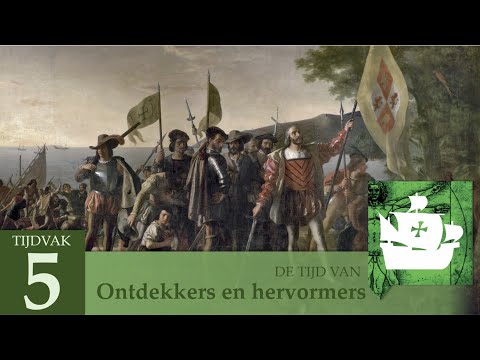 5. Tijd van ontdekkers en hervormers (1500 tot 1600)