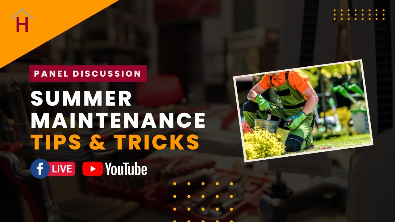 Summer Home Maintenance Tips and Tricks- Discussion
