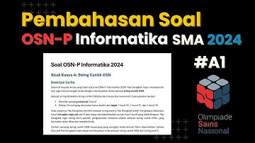 Pembahasa Soal OSNP Informatika 2024 A1 #osn #osnpkomputer
