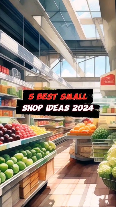 5-best-small-business-ideas-2024-small-shop-business-ideas-big