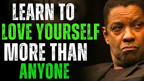 "Learn To Love Yourself More than Anyone||DENZEL WASHINGTON MOTIVATON"