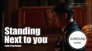 [SURROUND AUDIO] STANDING NEXT TO YOU (LATIN TRAP REMIX) - JUNGKOOK OF BTS -USE EARPHONES-