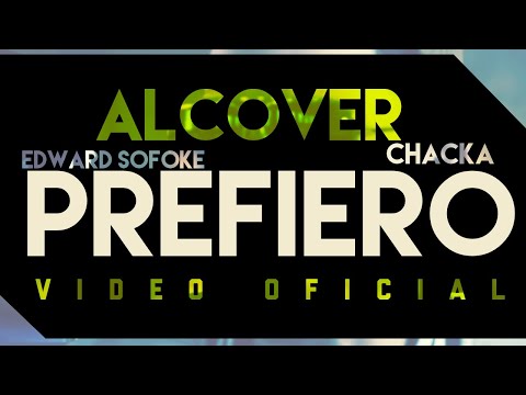 Alcover X Chacka X Edward Sofoke - Prefiero