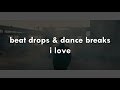 my favorite kpop beat drops