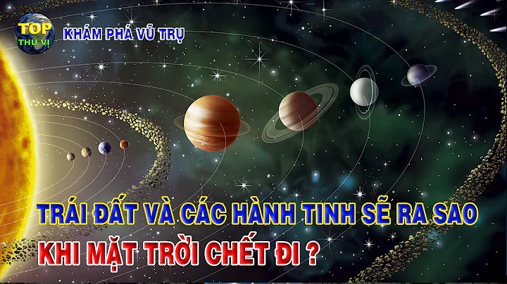 Trái đất và các hành tinh sẽ ra sao khi Mặt trời tắt? | Khoa học vũ trụ - Top thú vị |