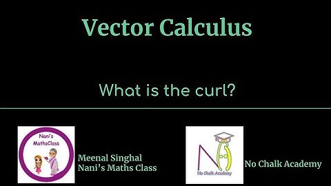 Lecture 16: What is the curl?