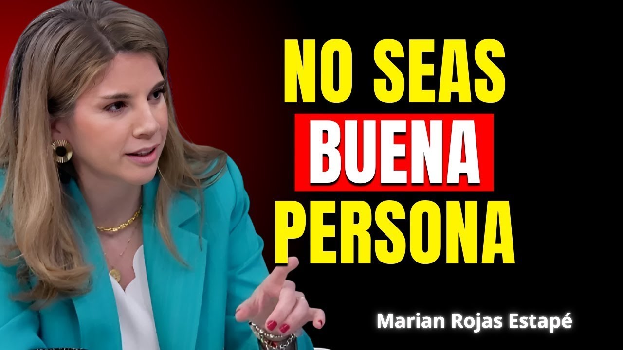El Secreto Que Nadie Te Contó Sobre Ser Demasiado Bueno… | Marian Rojas Estapé