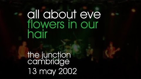 All About Eve - Flowers In Our Hair - 13/05/2002 - Cambridge The Junction