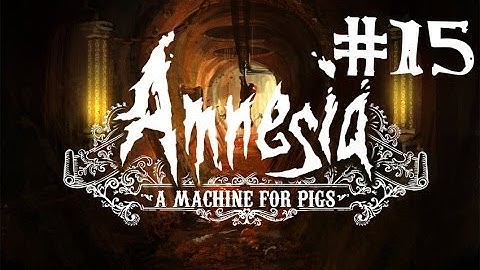 Amnesia: A Machine For Pigs | Part 15 | New Pork City