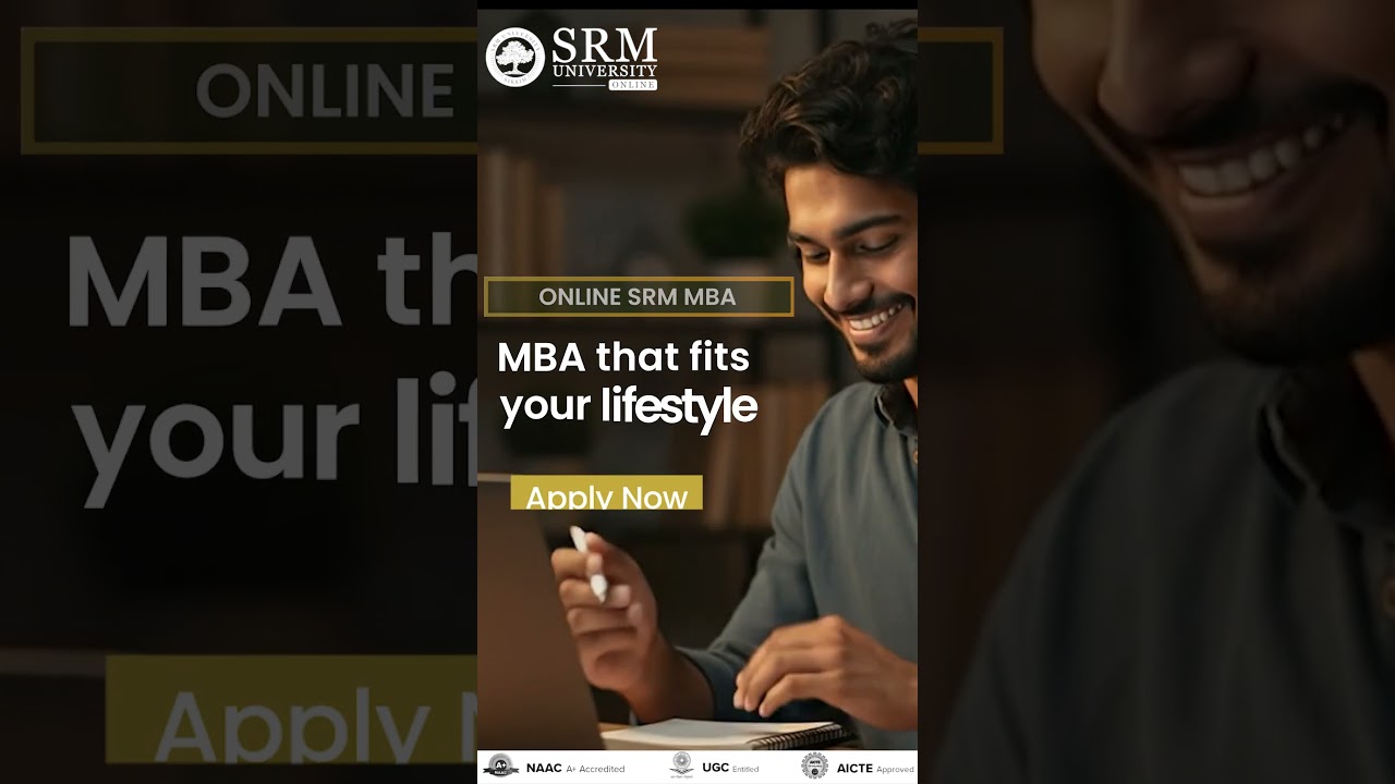 Study Online SRM’s MBA On Your Schedule