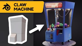 Claw Machine in Blender and Substance Painter - 3D Modeling Timelapse