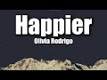 Olivia Rodrigo Happier Lyrics Sad Love Song mp3