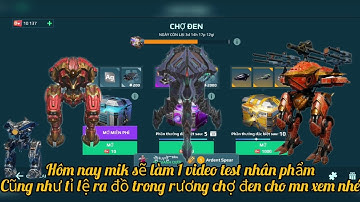War robot tôi test nhân phẩm và mở rương cực dại :)