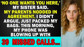 At The Family Meeting, My Sister Said: ‘No One Wants You Here’. My Parents Nodded In Agreement.I...