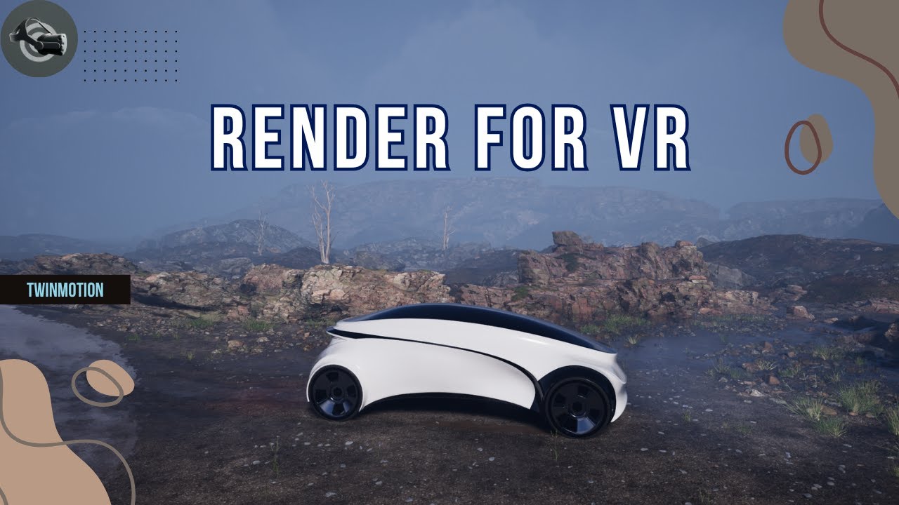 Render for VR in Twinmotion | Connect Your Headset & Explore in 360°
