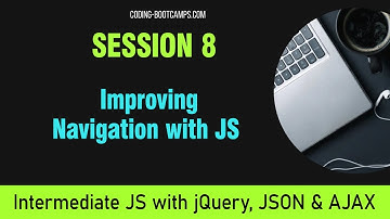 Intermediate Level JavaScript Course with jQuery: Session 8- Improving Website Navigation with JS