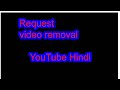 Request video removal Hindi