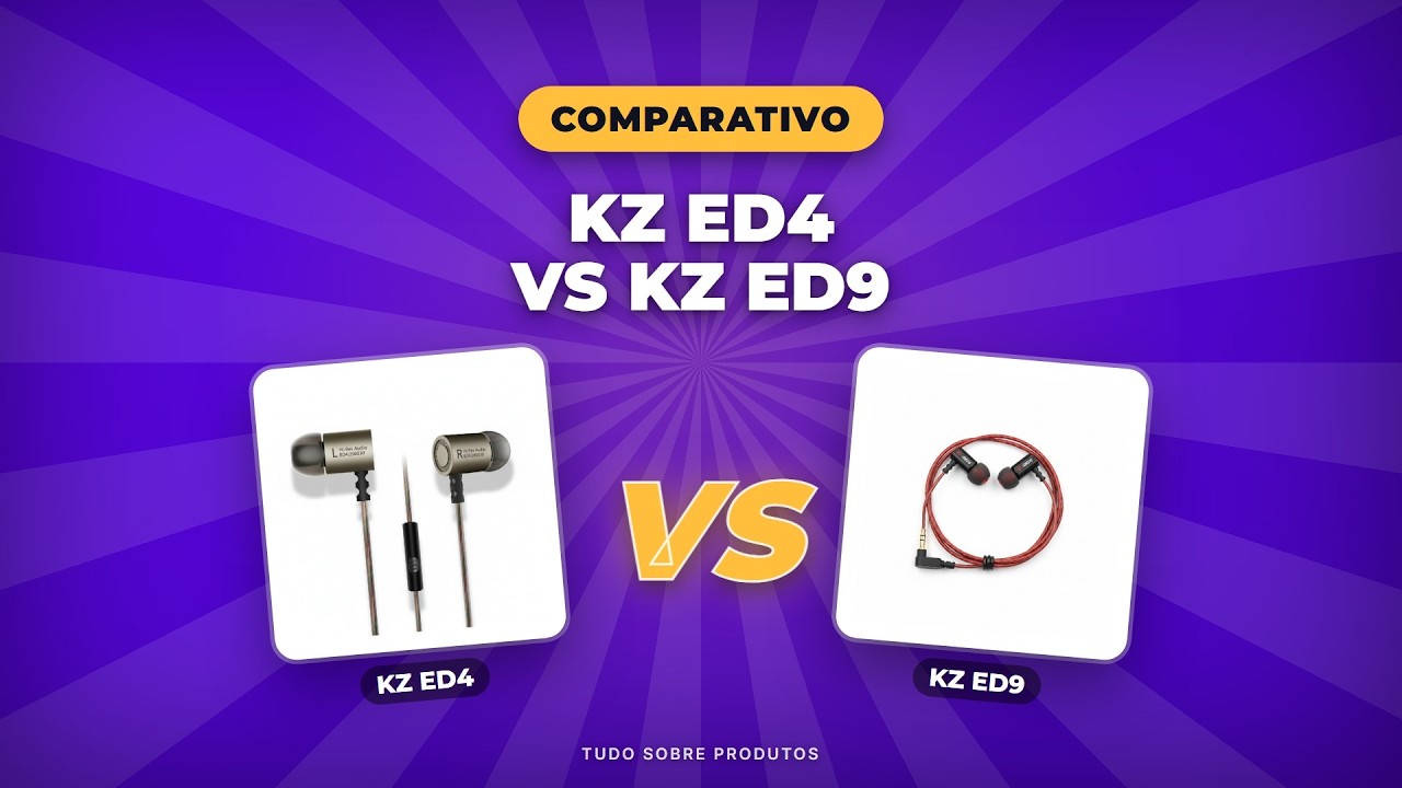 Capa: KZ ED4 x KZ ED9: O Melhor Para VOCÊ em 2026?