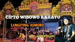 LUNGITING ASMORO VOC.MAS PUGUH CIPTO WIBOWO RAHAYU LIVE LEMPAKE
