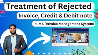 Treatment of Rejected Invoice , Credit Note and Debit Note in IMS (Invoice Management System)