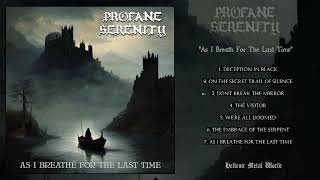 Profane Serenity - As I Breathe for the Last Time
