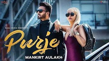 Purje - Mankirt Aulakh Ft. DJ Flow | DJ Goddess | Singga | Sukh Sanghera | New Punjabi Songs 2019