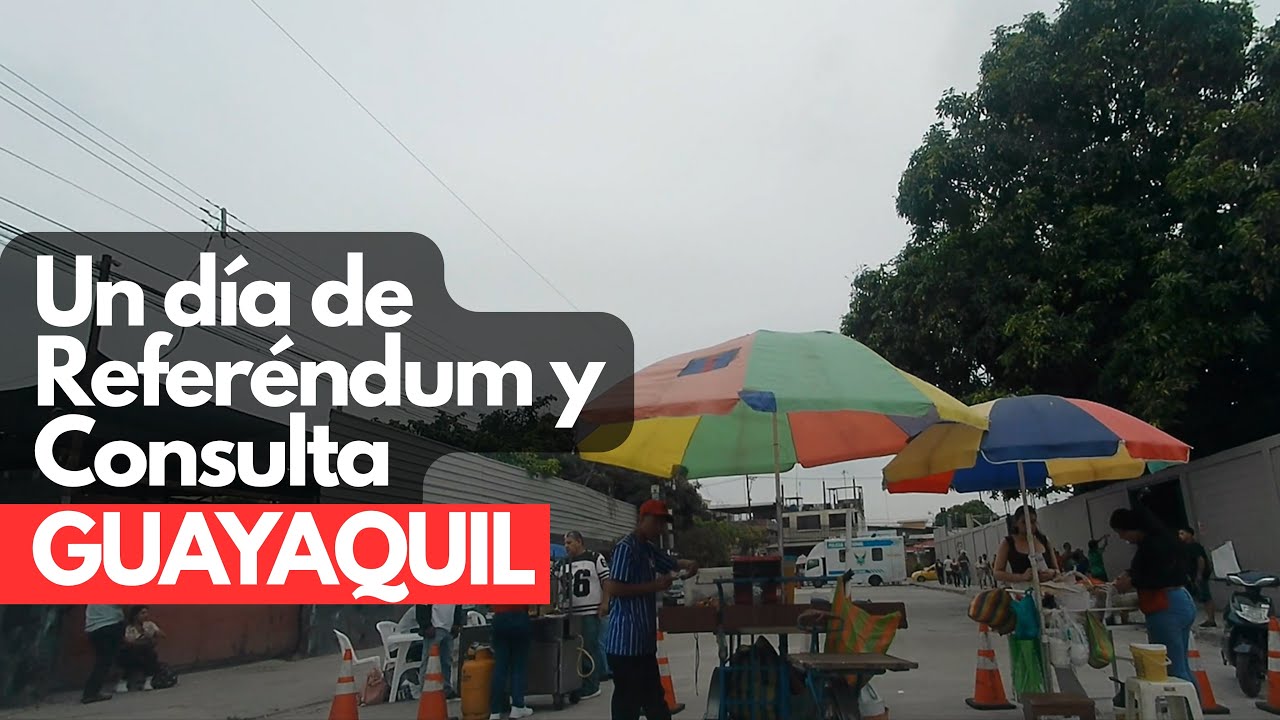 Desde las Calles de GUAYAQUIL: Tensión, Esperanza y Una Consulta Popular Que Decide el Futuro.