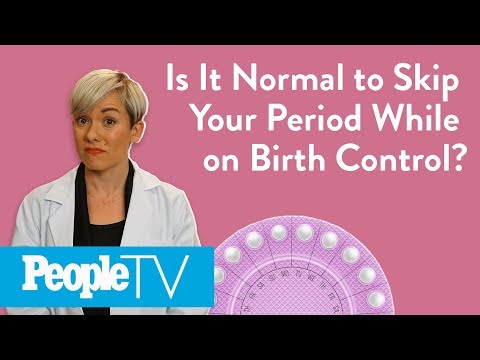 Is It Normal To Skip Your Period While On Birth Control? | PeopleTV