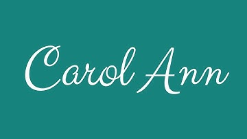 Learn how to Sign the Name Carol Ann Stylishly in Cursive Writing