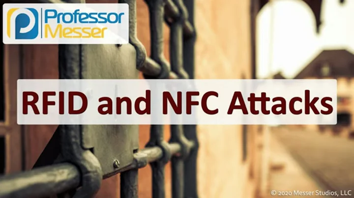 RFID and NFC Attacks - SY0-601 CompTIA Security+ :...