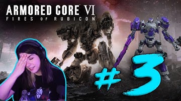 Armored Core VI: Fires of Rubicon - Part 3 - Stubborn and broke AND i got dumb legs