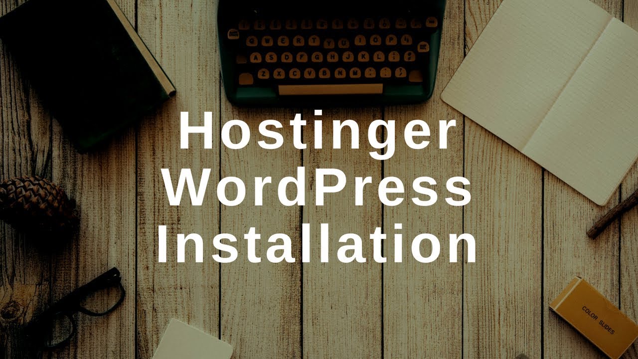 How To Install Wordpress On Hostinger Affordable Web Hosting Images, Photos, Reviews