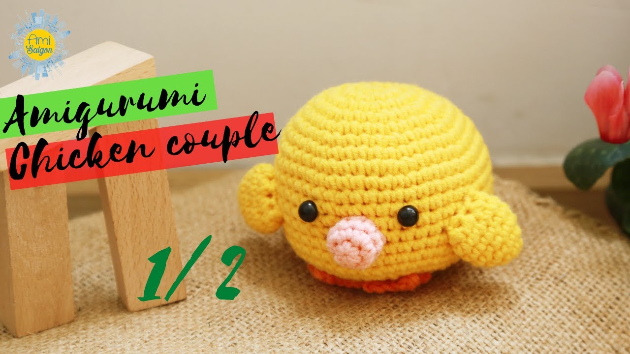 #073 | Amigurumi Chicken Crochet Pattern (1/2) | Amigurumi Beginners Tutorial | @Ami Saigon