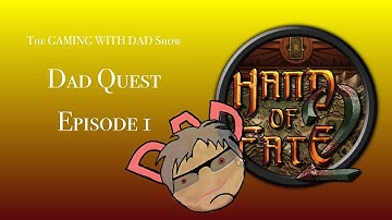 Hand of Fate 2 ep1- Dad Quest