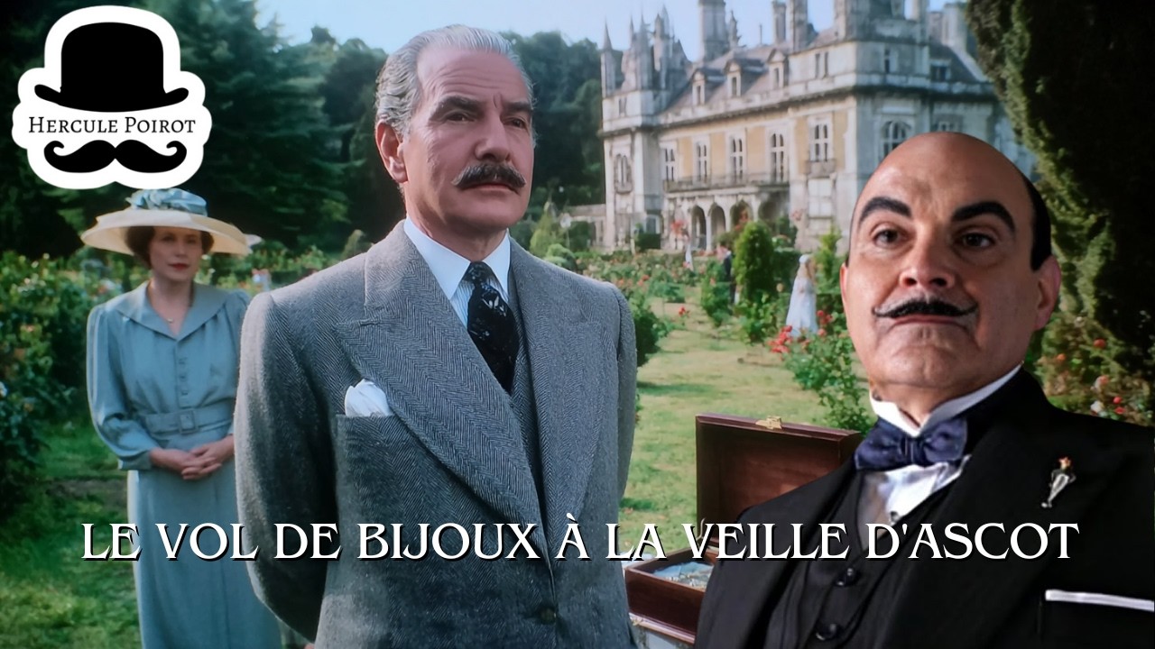 Hercule Poirot et Le vol de bijoux à la veille d'Ascot