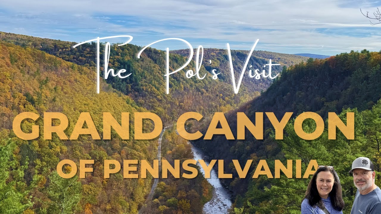 The Pol's Visit The Grand Canyon of Pennsylvania
