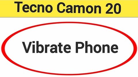Tecno Camon 20 me vibrate kaise karen, how to vibrate phone